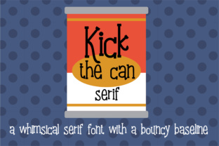 Kick the Can Serif: The Whimsical Typeface for Bold Branding